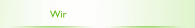 Wir